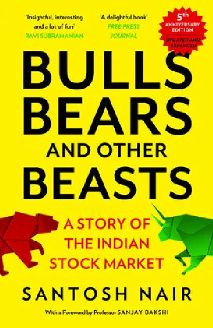 Bulls, Bears And Other Beasts  by Santosh Nair