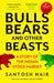 Bulls, Bears And Other Beasts  by Santosh Nair