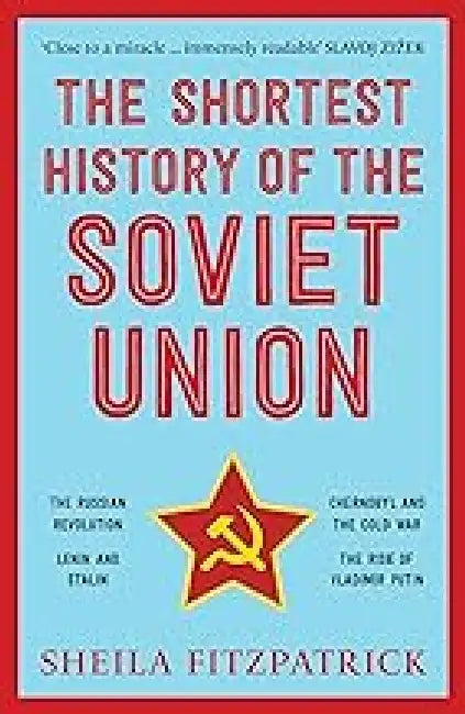 The Shortest History Of The Soviet Union by Sheila Fitzpatrick