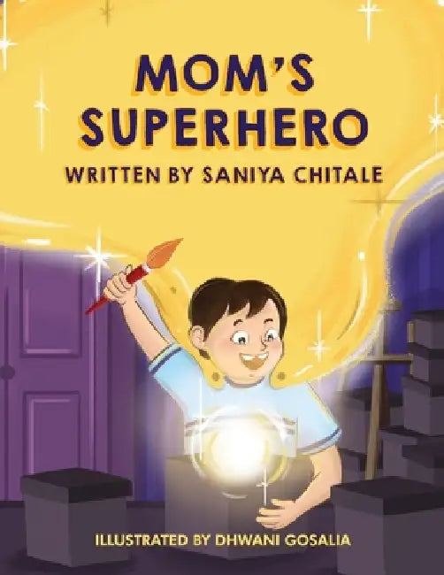Mom's Superhero by Saniya Chitala