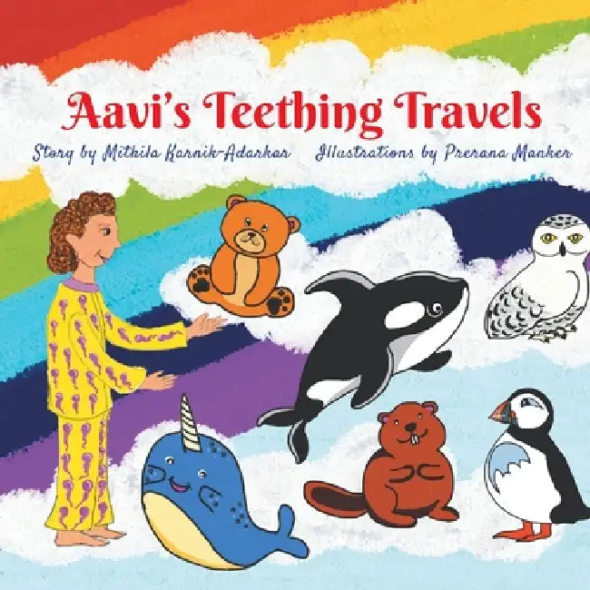 Aavi's Teething Travels by Mithila Karnik Adarkar