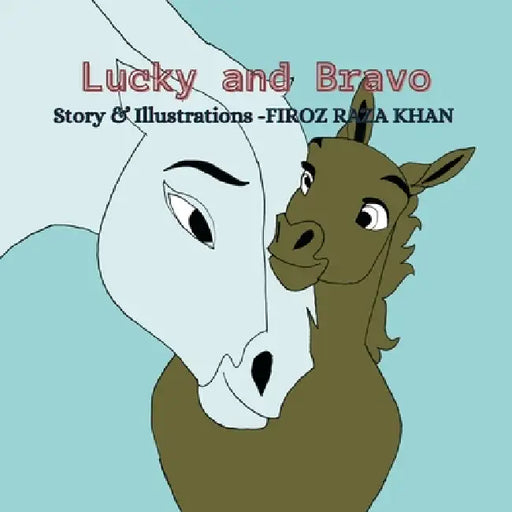 Lucky and Bravo by Firoz Raza Khan