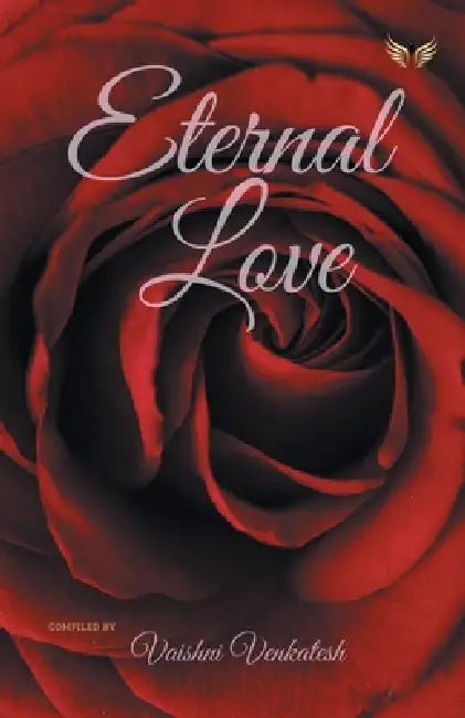 Eternal Love by Vaishni Venkatesh