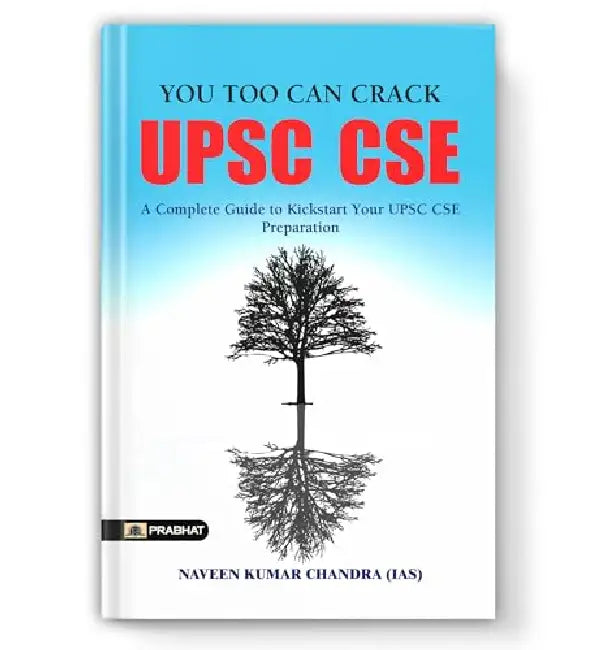 You Too Can Crack UPSC CSE by Naveen Kumar Chandra, IAS