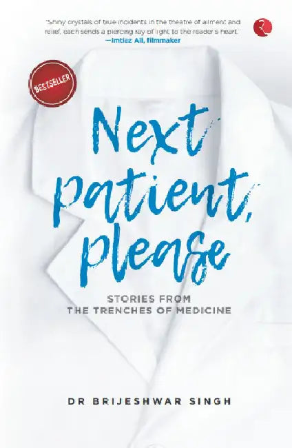 Next Patient Please by Brijeshwar Singh
