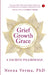 Grief Growth Grace by Neena Verma