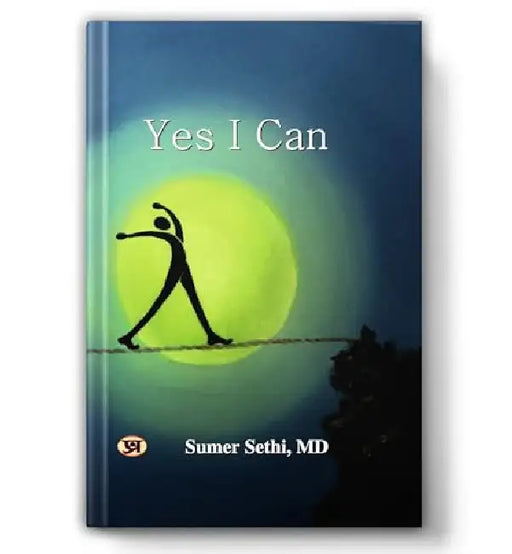 Yes I Can by Dr. Sumer Sethi