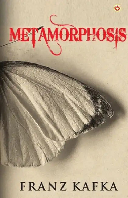 Metamorphosis by Franz Kafka