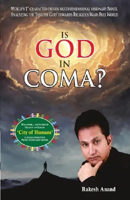 Is God in Coma? by Rakesh Anand