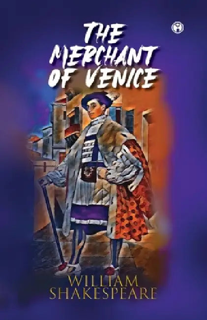 The Merchant of Venice by William Shakespeare