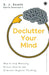 Declutter Your Mind by S. J. Scott , Barrie Davenport