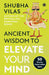 Ancient Wisdom to Elevate Your Mind: 50 Stories From Indian Epics by Vilas Shubha