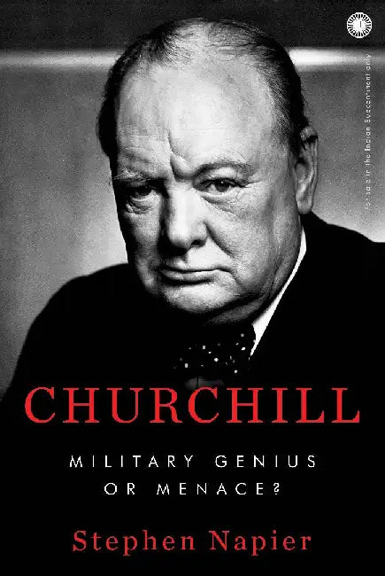 Churchill: Military Genius or Menace? by Stephen Napier