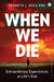 When We Die by Kenneth J. Doka, PhD