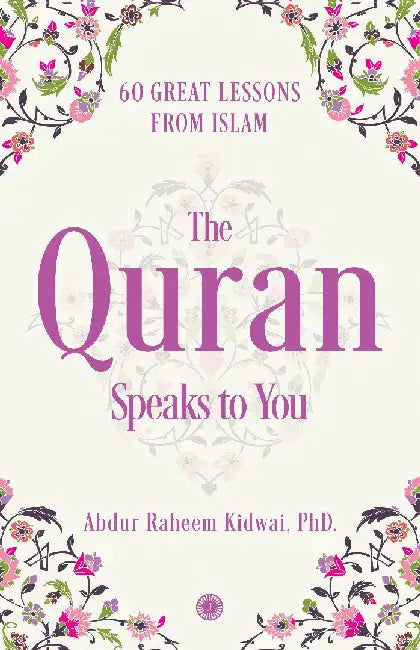 The Quran Speaks to You by Abdur Raheem Kidwai