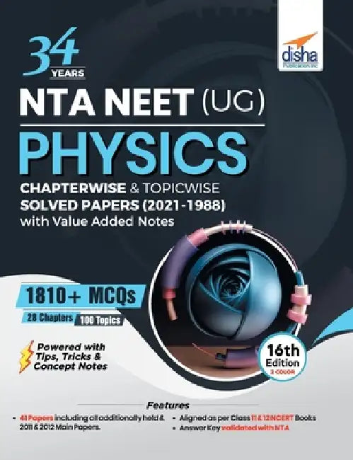 34 Years NTA NEET (UG) PHYSICS Chapterwise & Topicwise Solved Papers (2021 - 1988) with Value Added Notes 16th Edition by Disha Experts