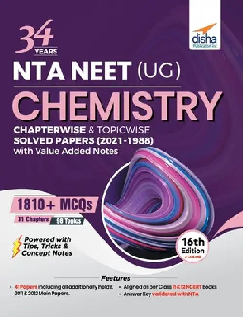 34 Years NTA NEET (UG) CHEMISTRY Chapterwise & Topicwise Solved Papers with Value Added Notes (2021 - 1988) 16th Edition by Disha Experts