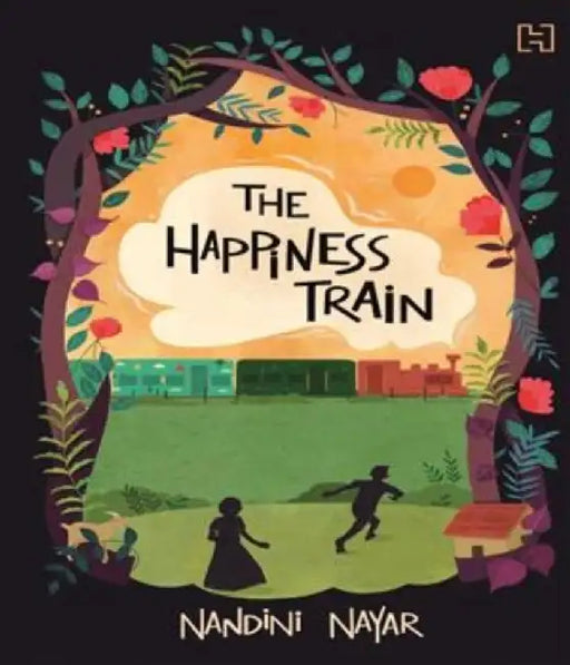 The Happiness Train by Nayar, Nandini