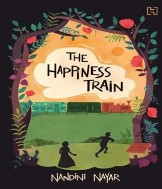 The Happiness Train by Nayar, Nandini