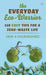 The Everyday Eco-Warrior by Srini And Shubhashree