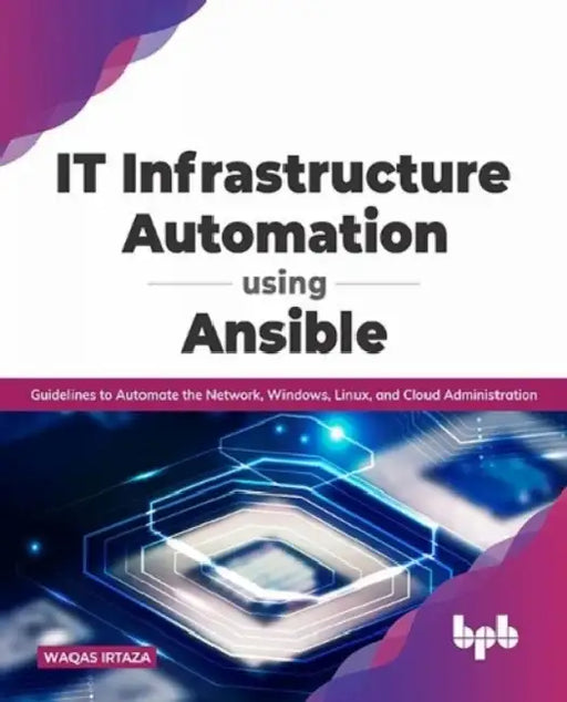 IT Infrastructure Automation Using Ansible by Waqas Irtaza