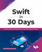 Swift in 30 Days by Gaurang Ratnaparkhi
