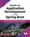 Hands-on Application Development using Spring Boot by Shagun Bakliwal