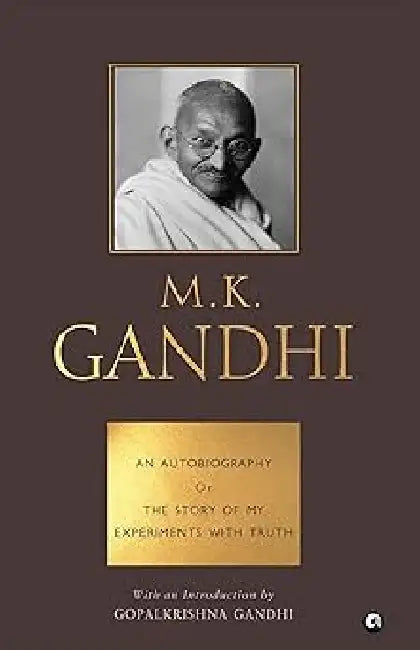 An Autobiography Or The Story Of My Exp. With Truth by M K Gandhi
