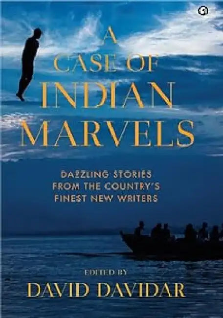 A Case Of Indian Marvels by David Davidar