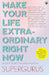 Make Your Life Extraordinary Right Now by Aleph Book Company