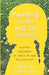 Parenting In The Age Of Anxiety by Abha Adams