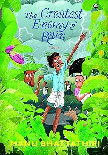 The Greatest Enemy Of Rain by Manu Bhattathiri