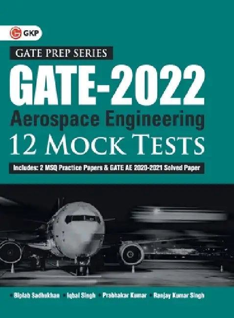 GATE 2022 - Aerospace Engineering - 12 Mock Tests by Biplab Sadhukhan, Iqbal singh, Prabhakar Kumar, Ranjay KR singh by Biplab Sadhukhan