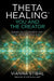 Thetahealing: You and the Creator - Deep by Vianna Stibal