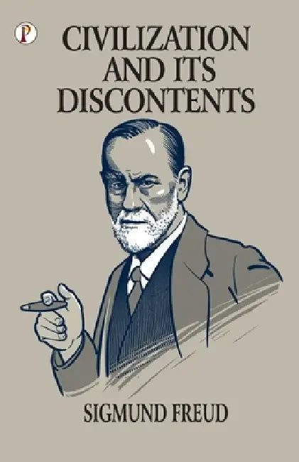 Civilazation and its Discontents by Sigmund Freud