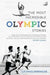The Most Incredible Olympic Stories by Luciano Wernicke
