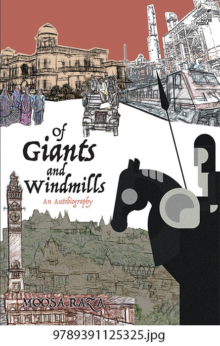 Of Giants and Windmills by Moosa Raza