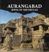 Aurangabad: Jewel of the Deccan by Rashmi Jolly