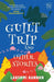 Guilt Trip and Other Stories by Lakshmi Kannan