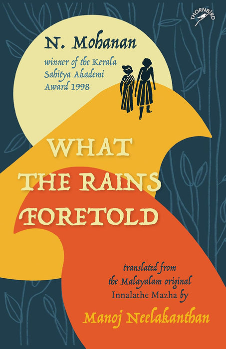 What the Rains Foretold by N. Mohanan