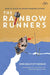 The Rainbow Runners by Dhrubajyoti Borah