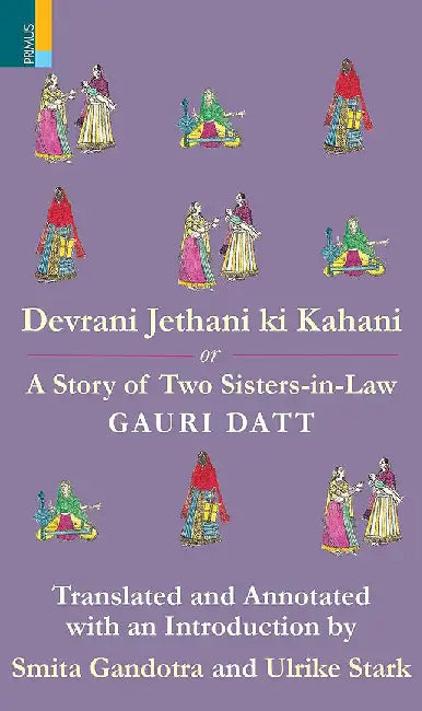 Devrani Jethani Ki Kahani or A Tale of Two Sisters in Law by Smita, Stak Ulrike Datt, Gauri, Gandotra