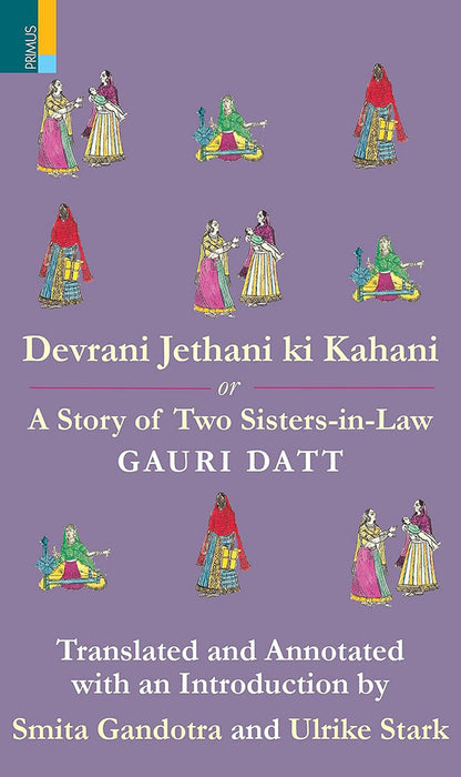 Devrani Jethani Ki Kahani or A Tale of Two Sisters in Law by Smita, Stak Ulrike Datt, Gauri, Gandotra