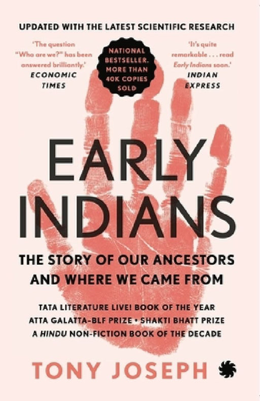 Early Indians: The Story of Our Ancestors and Where We Came from by Tony Joseph