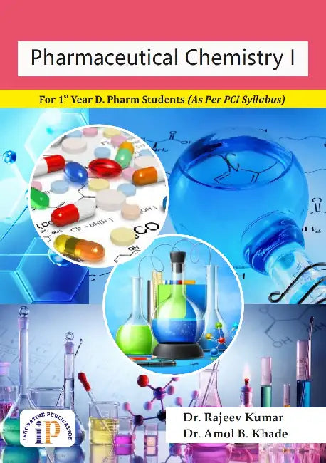 Pharmaceutical Chemistry I - For 1st Year D. Pharm Students (As Per PCI Syllabus) by Dr. Rajeev Kumar