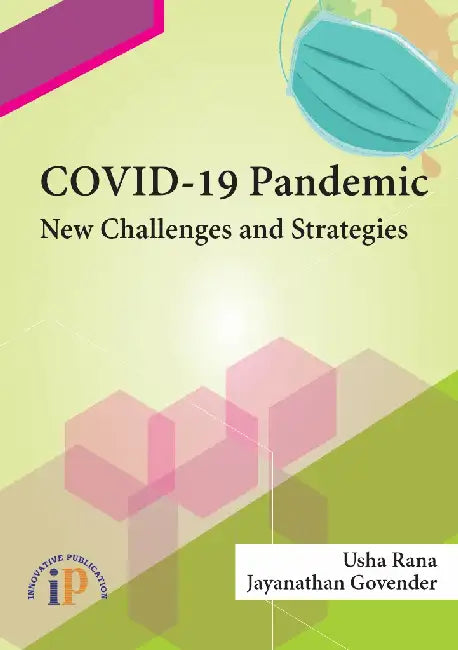 COVID-19 Pandemic: New Challenges and Strategies by Usha Rana