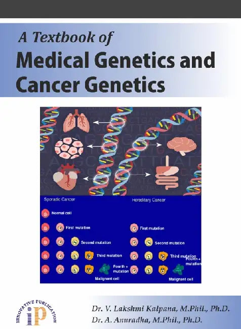 A Textbook of Medical Genetics and Cancer Genetics by Dr. V. Lakshmi Kalpana