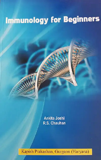 Immunology for Beginners by Ankita Joshi