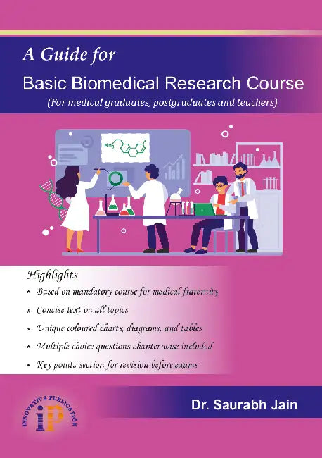 A Guide for Basic Biomedical Research Course by Dr. Saurabh Jain
