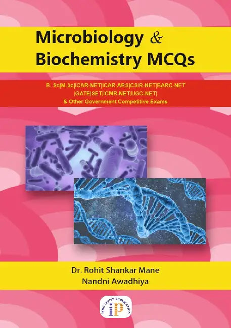 Microbiology and Biochemistry MCQs by Dr. Rohit Shankar Mane